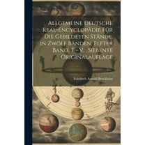 Allgemeine deutsche Real-Encyclopädie für die gebildeten Stände, in zwölf Bänden, Elfter Band, T - V., Siebente Originalauflage (Paperback)