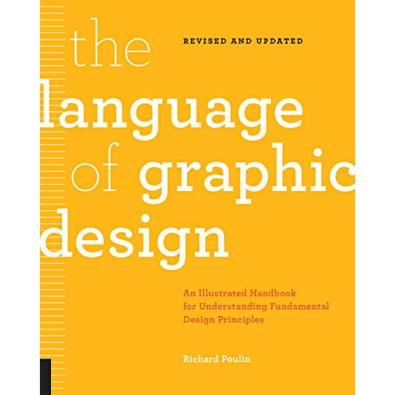 Pre-Owned The Language of Graphic Design Revised and Updated: An Illustrated Handbook for Understanding Fundamental Design Principles (Paperback) 1631596179 9781631596179