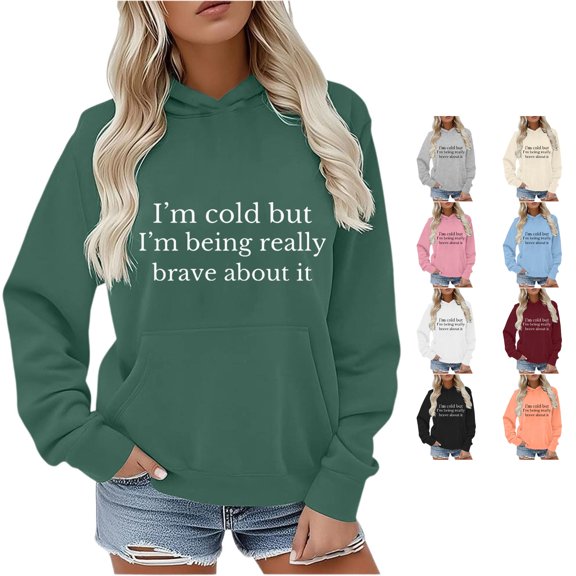 Trendfront Womens Funny Quote Graphic Hoodies Long Sleeve Im Cold But Im Being Really Brave About It Letter Print Kangaroo Pocket Casual Pullover Tops