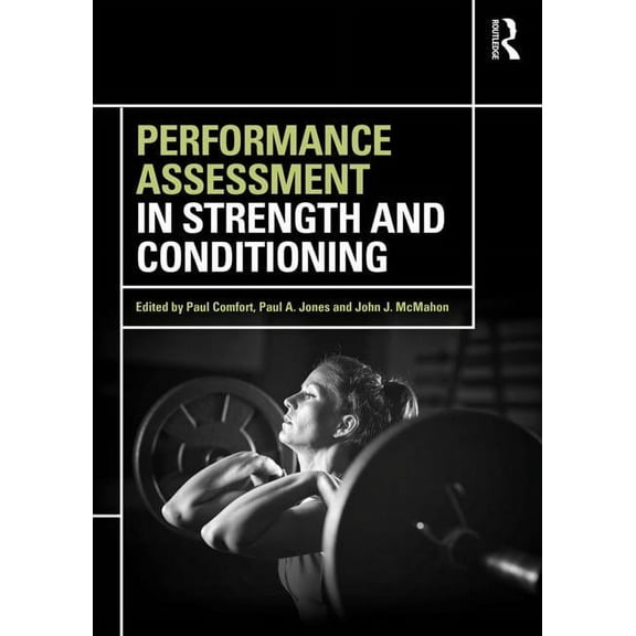 Performance Assessment in Strength and Conditioning, (Paperback)