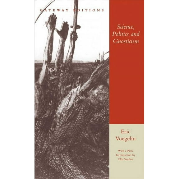 Science, Politics and Gnosticism : Two Essays (Paperback)