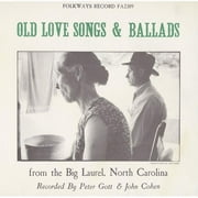 Smithsonian Folkways  Old Love Songs & Ballads from the Big Laurel- North Carolina