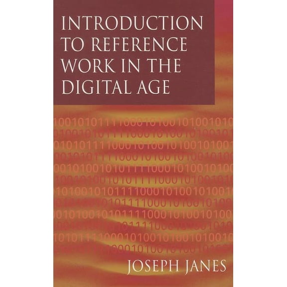 Introduction to Reference Work in the Digital Age (Paperback)