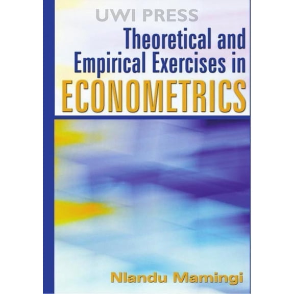 Theoretical and Empirical Exercises in Econometrics, (Paperback)