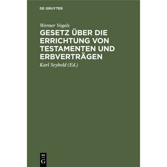 Gesetz Ãber Die Errichtung Von Testamenten Und ErbvertrÃ¤gen, (Hardcover)