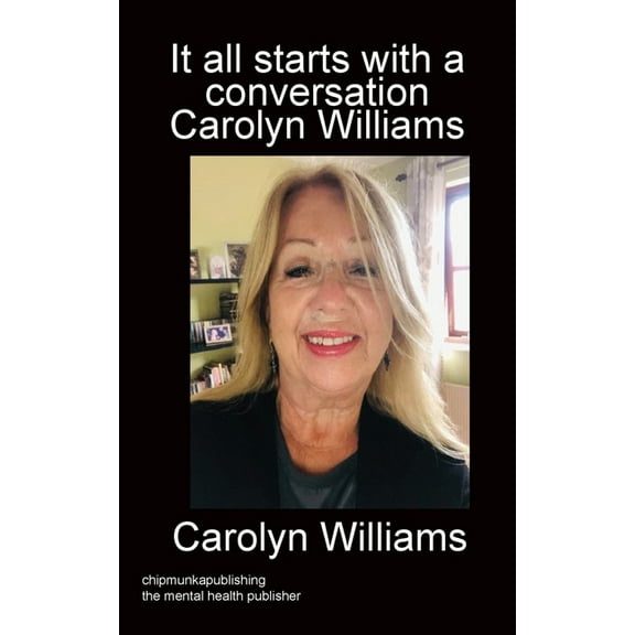 It all starts with a conversation Carolyn Williams mono, (Paperback)