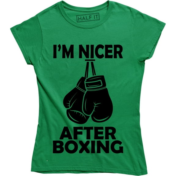 I'm Nicer After Boxing - Funny Box Art Fighter Women's Strong T-Shirt