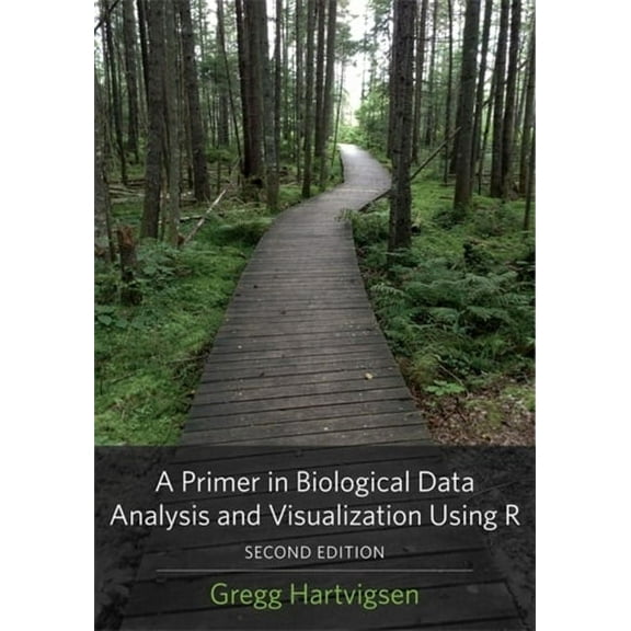 A Primer in Biological Data Analysis and Visualization Using R, (Hardcover)