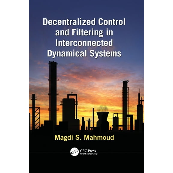 Decentralized Control and Filtering in Interconnected Dynamical Systems, (Paperback)