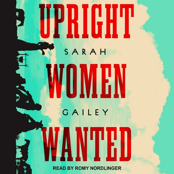 Upright Women Wanted (Audiobook)