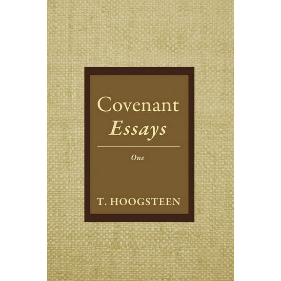Covenant Essays: One (Hardcover)