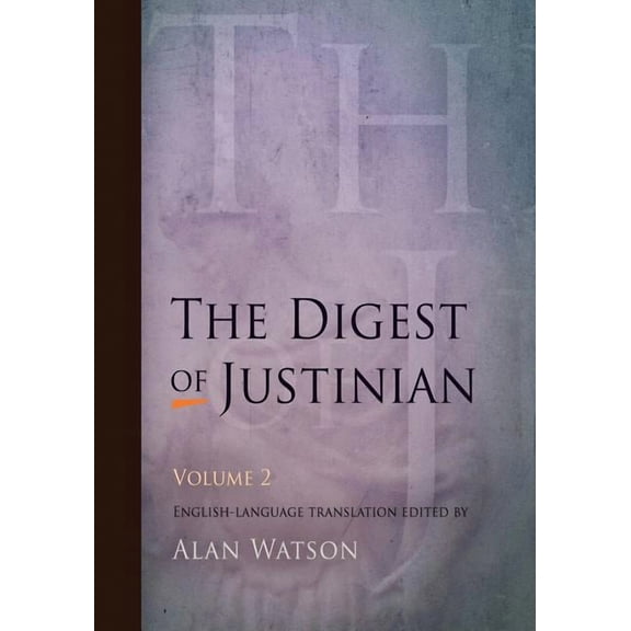 The Digest of Justinian, Volume 2, (Paperback)
