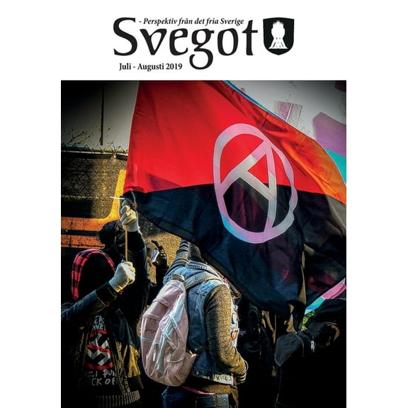 Svegot, Juli - Augusti 2019: Perspektiv från det fria Sverige, (Paperback)