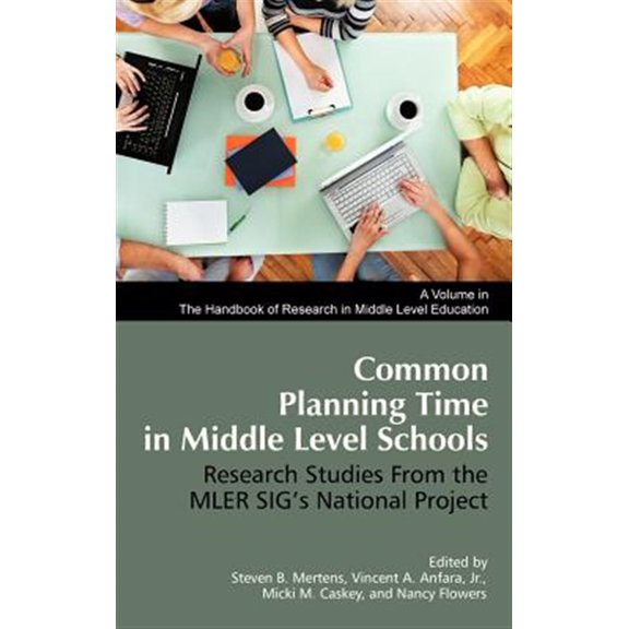 Pre-Owned Handbook of Research in Middle Level Education: Common Planning Time in Middle Level Schools: Research Studies from the Mler Sig's National Project (Hc) (Hardcover)