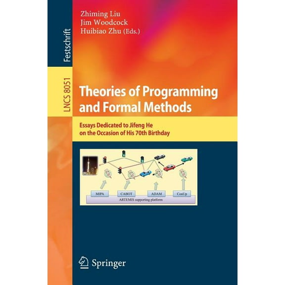Theories of Programming and Formal Methods: Essays Dedicated to Jifeng He on the Occasion of His 70th Birthday, (Paperback)