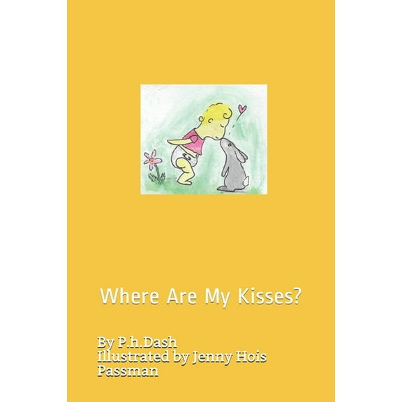 Where Are My Kisses?, (Paperback)