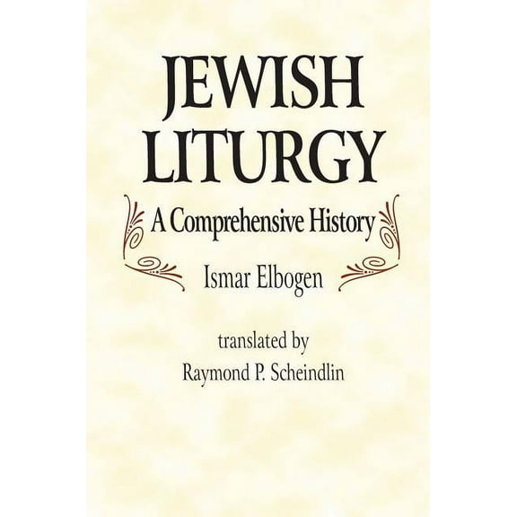 Jewish Liturgy a Comprehensive Histor, (Hardcover)