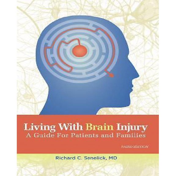 Living With Brain Injury: A Guide for Patients and Families