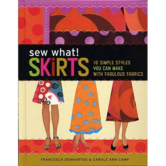 Pre-Owned Sew What! Skirts: 16 Simple Styles You Can Make with Fabulous Fabrics (Spiral-bound) 1580176259 9781580176255
