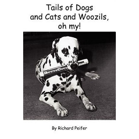 Tails of Dogs And Cats And Woozils, Oh My!