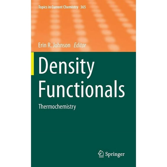 Topics in Current Chemistry Density Functionals: Thermochemistry, Book 365, (Hardcover)