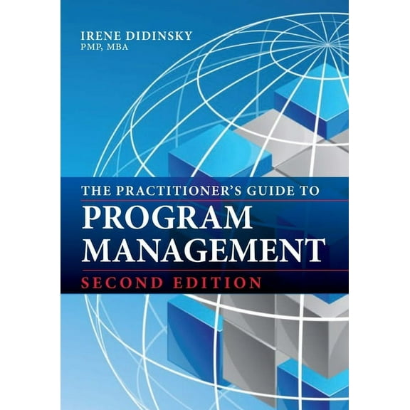 The Practitioner's Guide to Program Management: Second Edition, (Paperback)