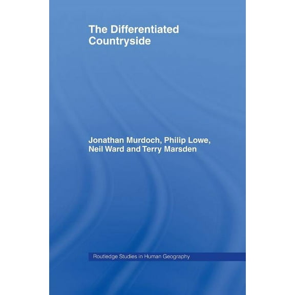Routledge Studies in Human Geography The Differentiated Countryside, (Paperback)