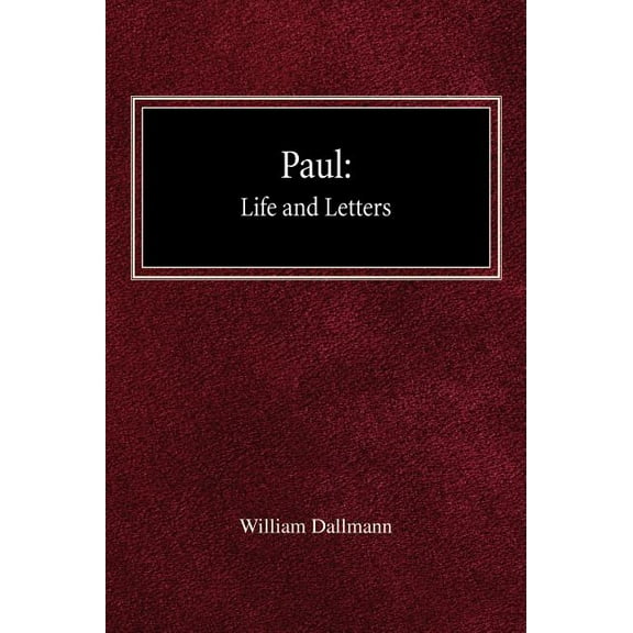Paul: His Life and Letters