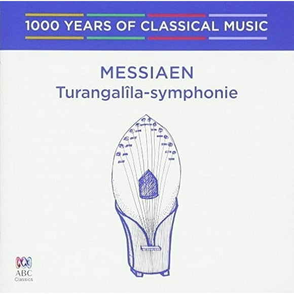 Messiaen: Turangal La-Symphonie - 1000 Years Of