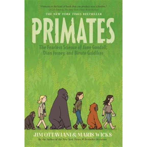 Pre-Owned Primates: The Fearless Science of Jane Goodall, Dian Fossey, and Biruté Galdikas (Paperback) 1250062934 9781250062932