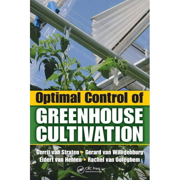 Optimal Control of Greenhouse Cultivation, (Hardcover)