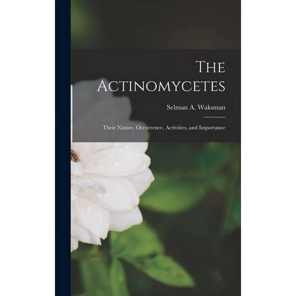 The Actinomycetes (Hardcover)