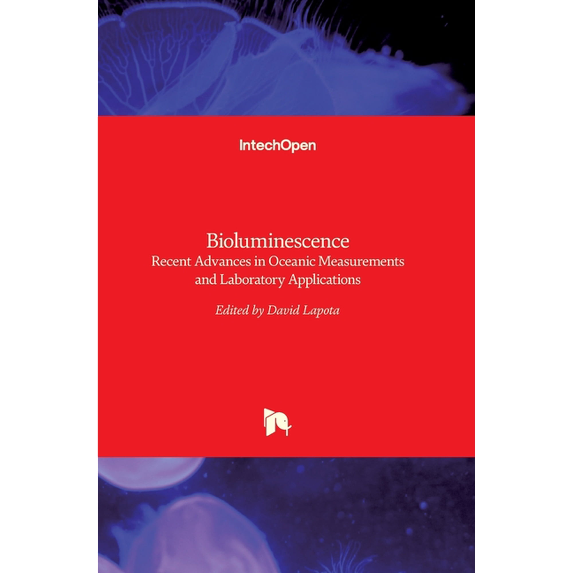 Bioluminescence: Recent Advances in Oceanic Measurements and Laboratory Applications (Hardcover)
