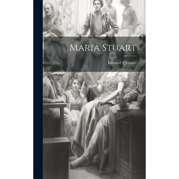Maria Stuart (Hardcover)