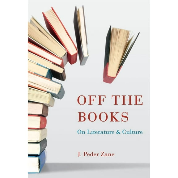 Off the Books: On Literature and Culture, (Paperback)