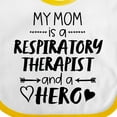 thumbnail image 4 of Inktastic My Mom is a Respiratory Therapist and a Hero Boys or Girls Baby Bib, 4 of 4