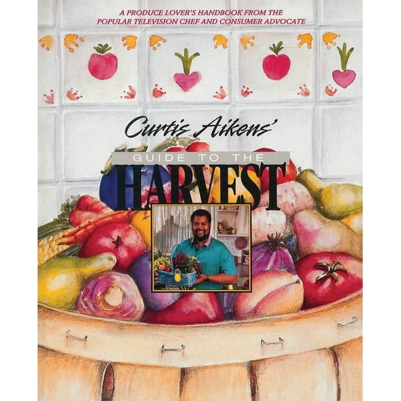 Curtis Aikens' Guide to the Harvest, (Paperback)
