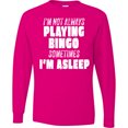 thumbnail image 3 of Inktastic I'm Not Always Playing Bingo, Sometimes I'm Asleep Long Sleeve T-Shirt, 3 of 5