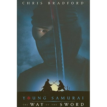 The Way Of The Sword (Young Samurai) (Way Of The Samurai 3 Best Sword)