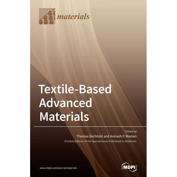 Textile-Based Advanced Materials: Construction, Properties and Applications, (Hardcover)