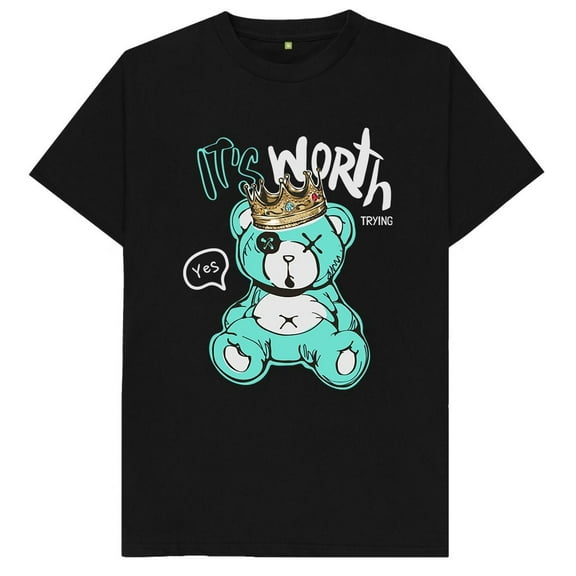 It's Worth Trying Teddy Bear T Shirt