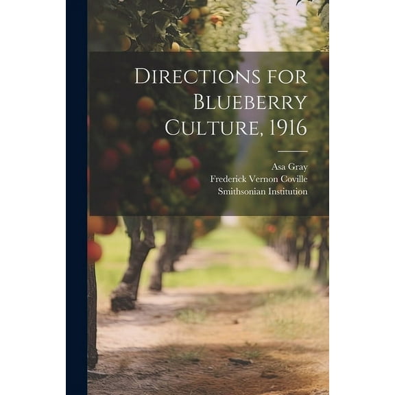 Directions for Blueberry Culture, 1916 (Paperback)