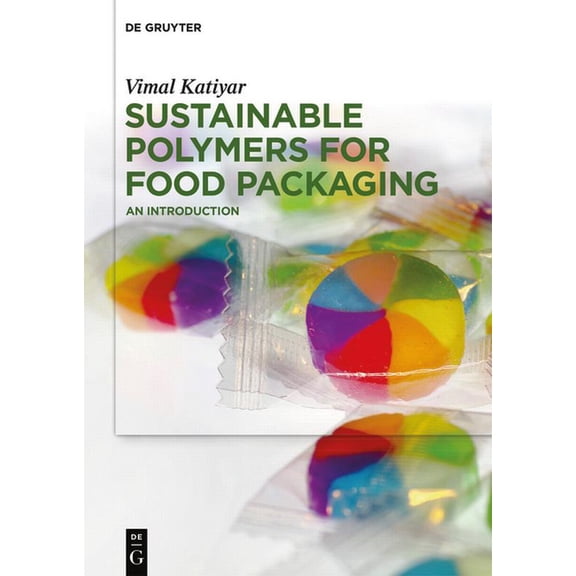 Sustainable Polymers for Food Packaging: An Introduction, (Hardcover)