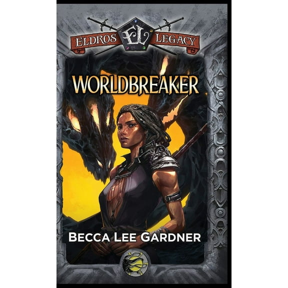Worldbreaker: An Eldros Legacy Novel, (Hardcover)
