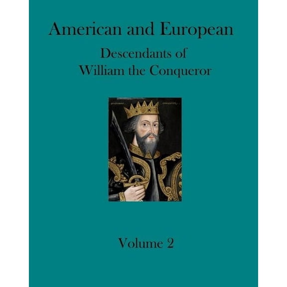 American and European Descendants of William the Conqueror -
