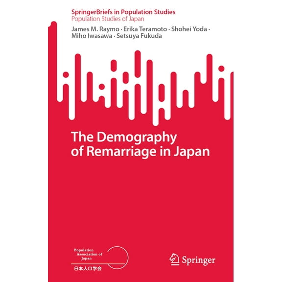 The Demography of Remarriage in Japan, (Paperback)