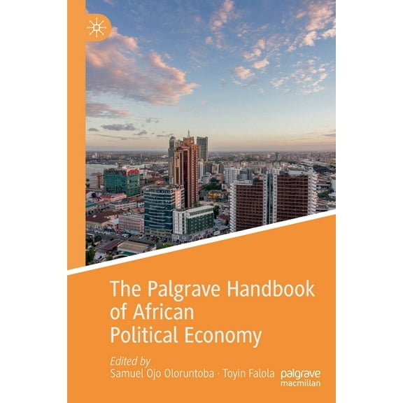Palgrave Handbooks in Ipe The Palgrave Handbook of African Political Economy, (Paperback)