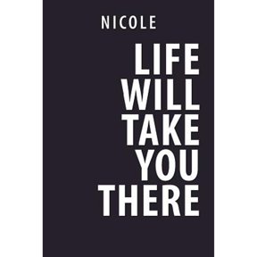 Life Will Take You There (Paperback)