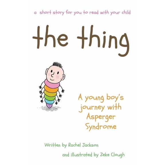 The Thing - A young Boy's Journey with Asperger Syndrome, (Paperback)