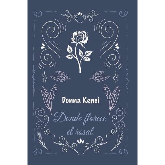 Donde florece el rosal, (Paperback)